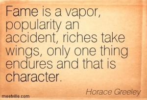 Quotation-Horace-Greeley-character-fame-Meetville-Quotes-259058